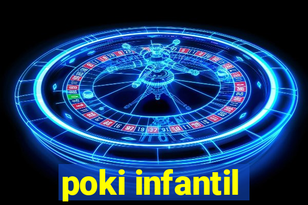 poki infantil